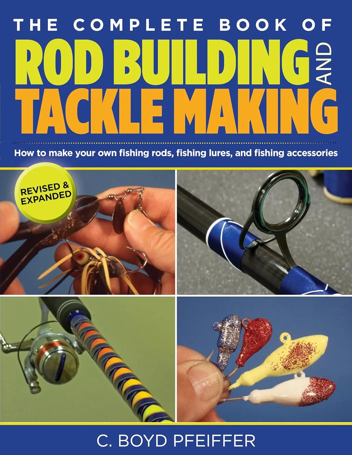 Complete Book of Rod Building and Tackle Making Paperback  Illustrated, January 15, 2013