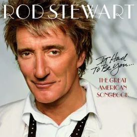 It Had To Be You... Great American Songbook
