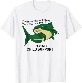The Worst Day Of Fishing Beats The Best Day Of Playing Child T-Shirt